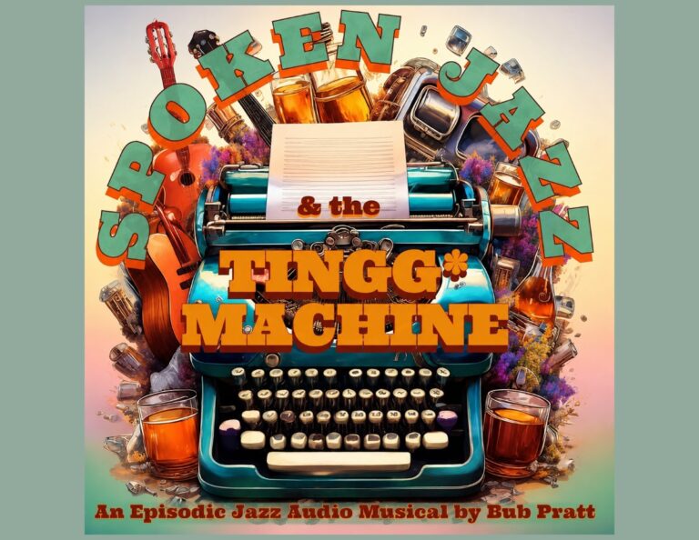 Spoken Jazz and the Tingg Machine by Bub Pratt
